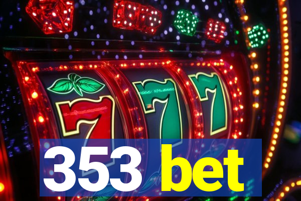 353 bet